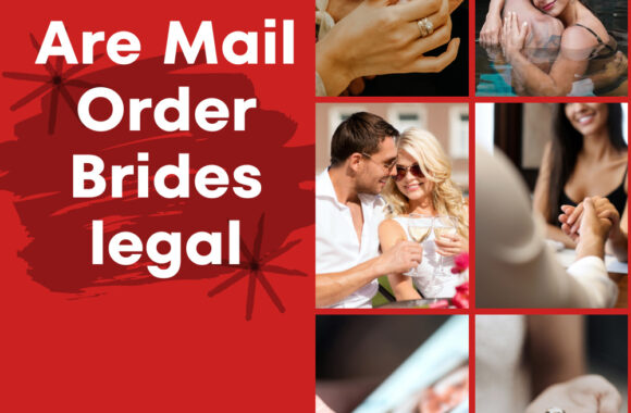 Are Mail Order Brides Illegal—Find the Answer in the Article