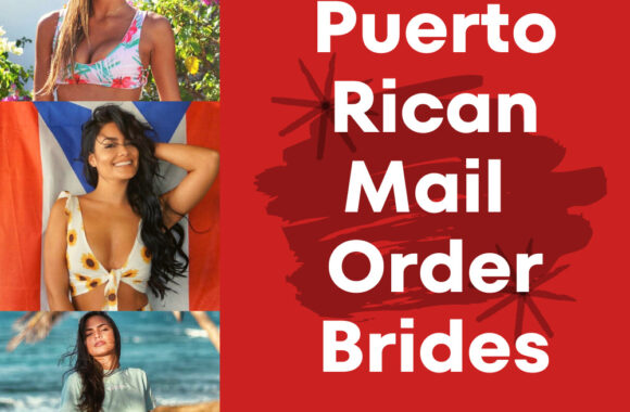 Puerto Rican Mail Order Brides Guide in 2025